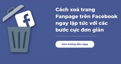 Cách xóa vĩnh viễn Trang Fanpage